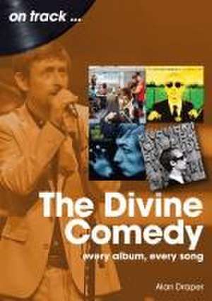 The Divine Comedy On Track de Alan Draper