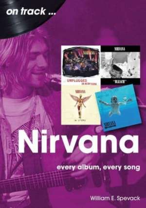 Nirvana On Track de William E Spevack