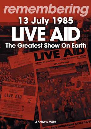 Live Aid de Andrew Wild
