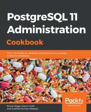 PostgreSQL 11 Administration Cookbook de Simon Riggs