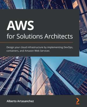 AWS for Solutions Architects de Alberto Artasanchez