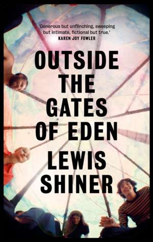 Shiner, L: Outside the Gates of Eden de Lewis Shiner