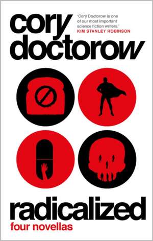 Radicalized de Cory Doctorow