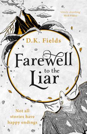 Farewell to the Liar de D.K. Fields