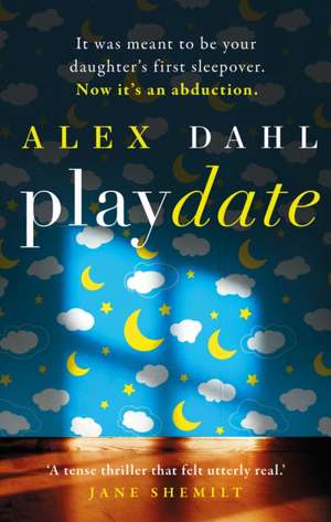 Alex Dahl, D: Playdate de Dahl Alex Dahl