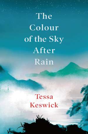 The Colour of the Sky After Rain de Tessa Keswick