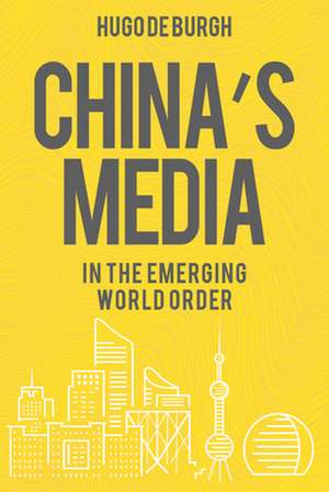 China's Media de Hugo De Burgh