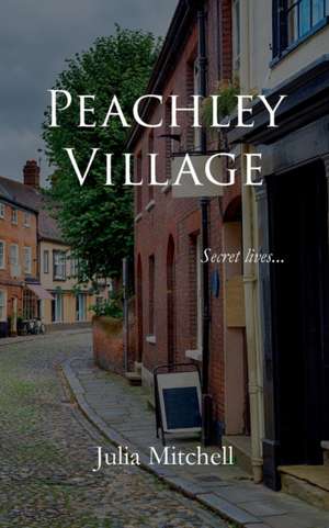 Peachley Village de Julia Mitchell