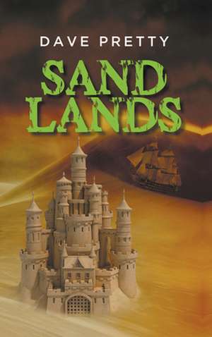 Sandlands de Dave Pretty