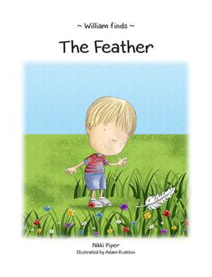 William Finds The Feather de Nikki Piper