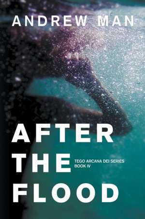 After the Flood de Andrew Man