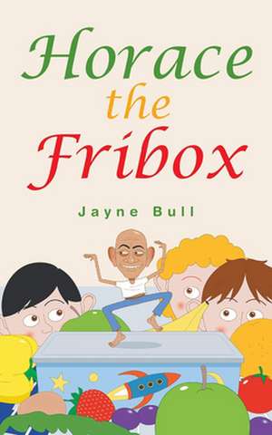 Horace the Fribox de Jayne Bull