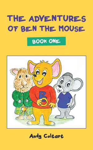 The Adventures of Ben the Mouse de Andy Coltart