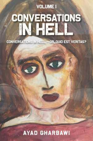 Conversations in Hell de Ayad Gharbawi