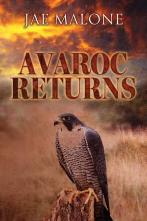 Avaroc Returns de Jae Malone