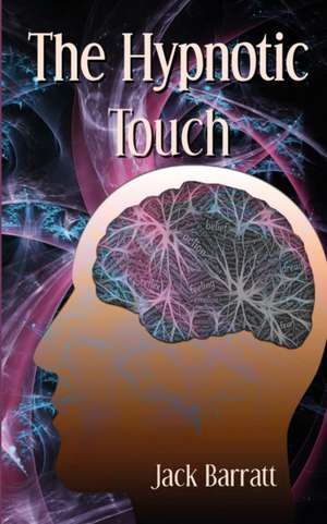 The Hypnotic Touch de Jack Barratt