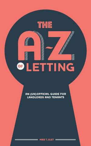 The A-Z of Letting de Miss T. Olet