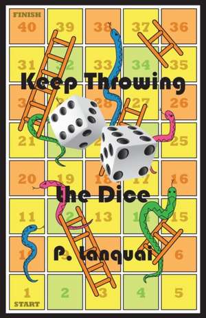 Keep Throwing the Dice de P. Lanquai