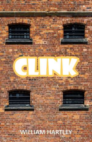 Clink de William Hartley