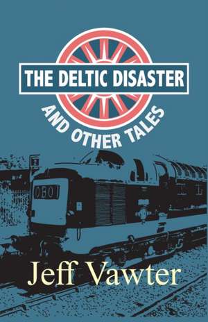 The Deltic Disaster de Jeff Vawter