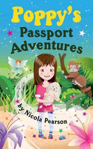 Poppy's Passport Adventures de Nicola Pearson