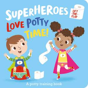 Superheroes LOVE Potty Time! de Amber Lily