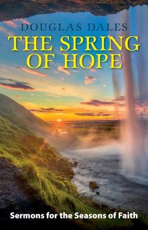 The Spring of Hope de Douglas Dales