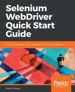 Selenium WebDriver Quick Start Guide de Pinakin Chaubal