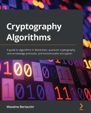 Cryptography Algorithms de Massimo Bertaccini 