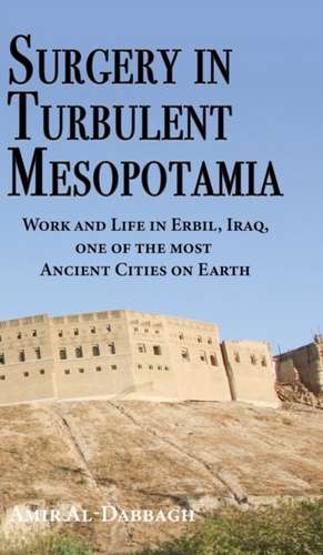 Surgery in Turbulent Mesopotamia de Amir Al-Dabbagh