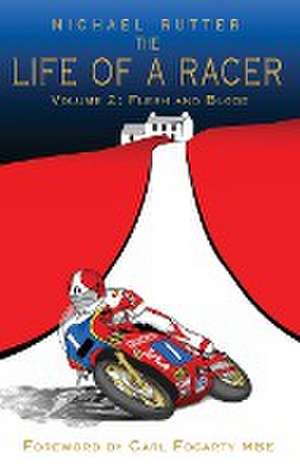 The Life of a Racer Volume 2 de Michael Rutter