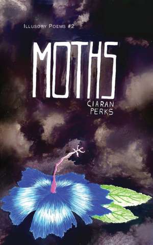 Moths de Ciaran Perks