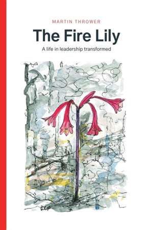 The Fire Lily de Martin Thrower