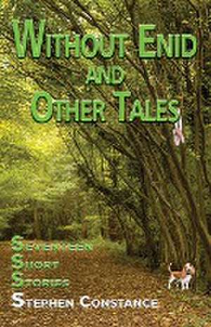 Without Enid and other Tales de Stephen Constance