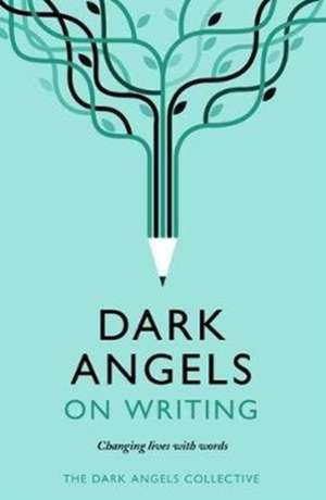 Dark Angels On Writing de Dark Angels