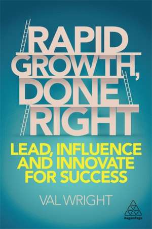 Rapid Growth, Done Right de Val Wright
