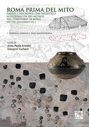 Roma prima del mito de Anna Paola Anzidei