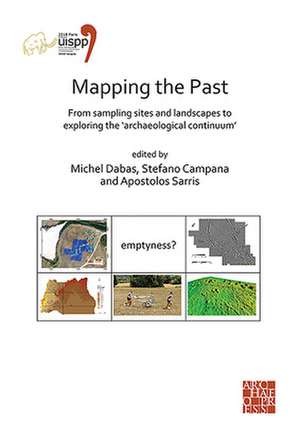 Mapping the Past: From Sampling Sites and Landscapes to Exploring the 'Archaeological Continuum' de Apostolos Sarris