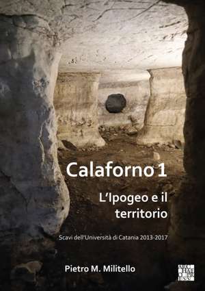 Calaforno 1: L'Ipogeo e il territorio