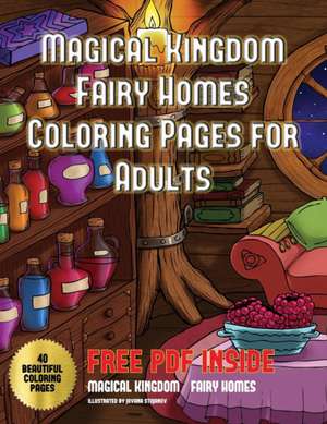 Magical Kingdom - Fairy Homes Coloring Pages for Adults de James Manning