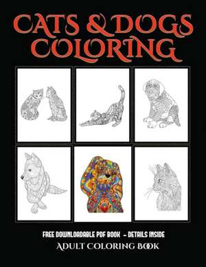 Adult Coloring Book (Cats and Dogs) de James Manning