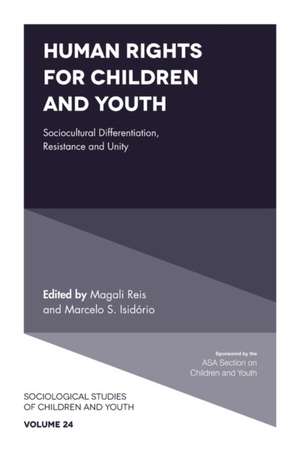 Human Rights for Children and Youth – Sociocultural Differentiation, Resistance and Unity de Magali Reis