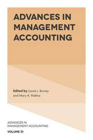 Advances in Management Accounting de Laurie L. Burney