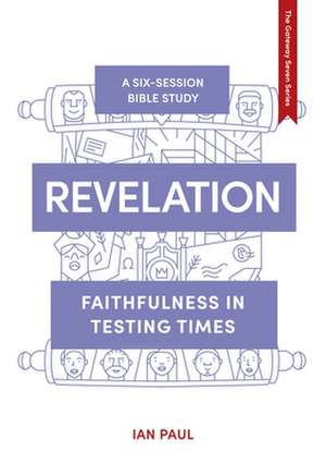 Revelation – Faithfulness in Testing Times de Ian Paul