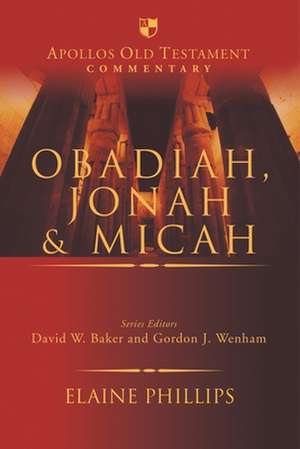 Obadiah, Jonah and Micah de Elaine Phillips