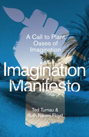 Imagination Manifesto de Ted Turnau