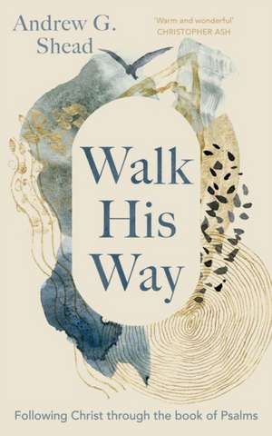 Walk His Way de Andrew G Shead