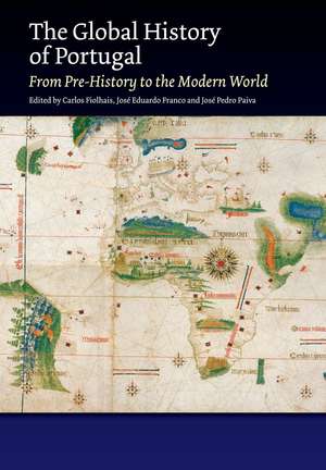 The Global History of Portugal – From Pre–History to the Modern World de Carlos Fiolhais