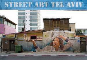 Street Art Tel Aviv: In a Time of Transition. Curated, photographed and introduced by Lord K2 and Lois Stavsky de Lord K2