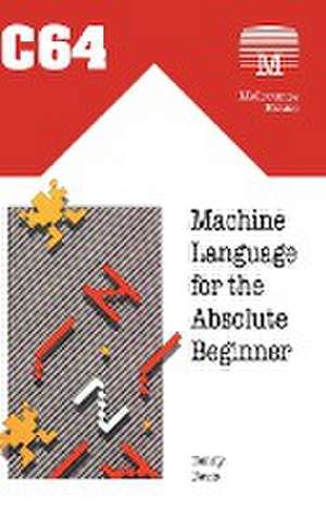 C64 Machine Language for the Absolute Beginner de Danny Davis